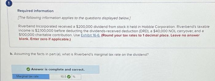 applies to the questions displayed below) Riverbend Incorporated received a $200,000 dividend