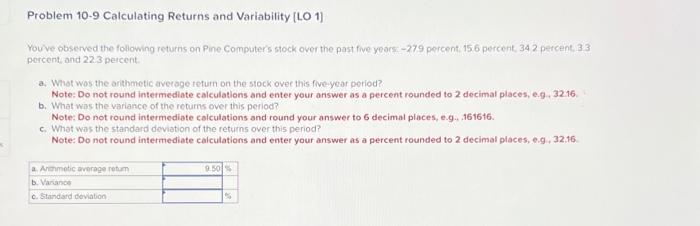  S Problem 10-9 Calculating Returns and Variability [LO 1] You've observed