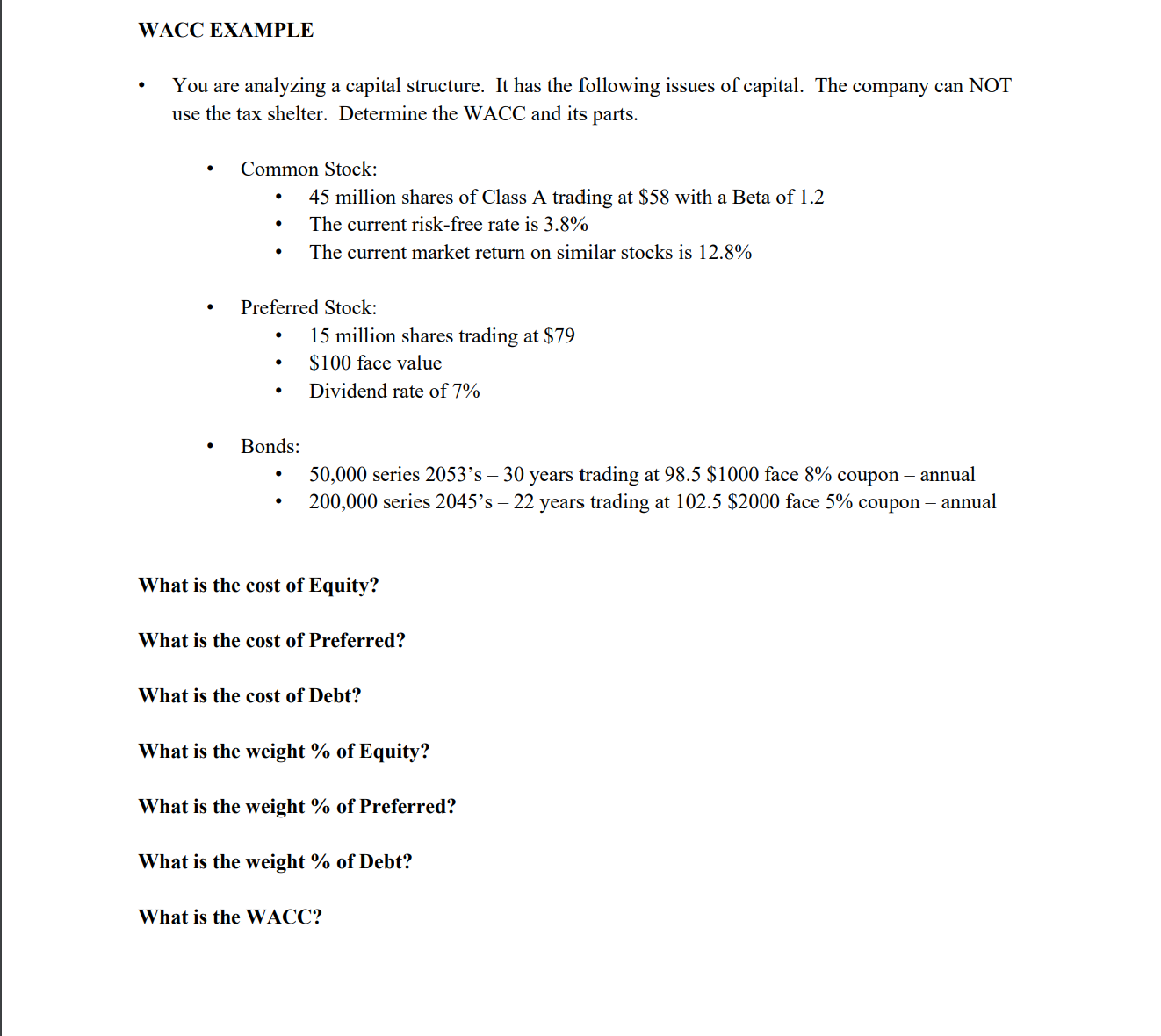 WACC EXAMPLE - You are analyzing a capital structure. It has