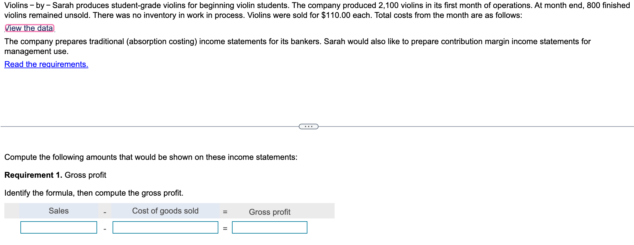 Sarah produces student-grade violins for beginning violin students. The company produced 2,100