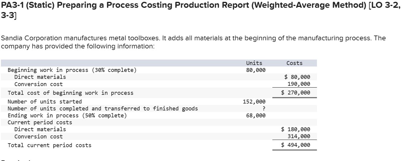  PA3-1 (Static) Preparing a Process Costing Production Report (Weighted-Average Method) [LO