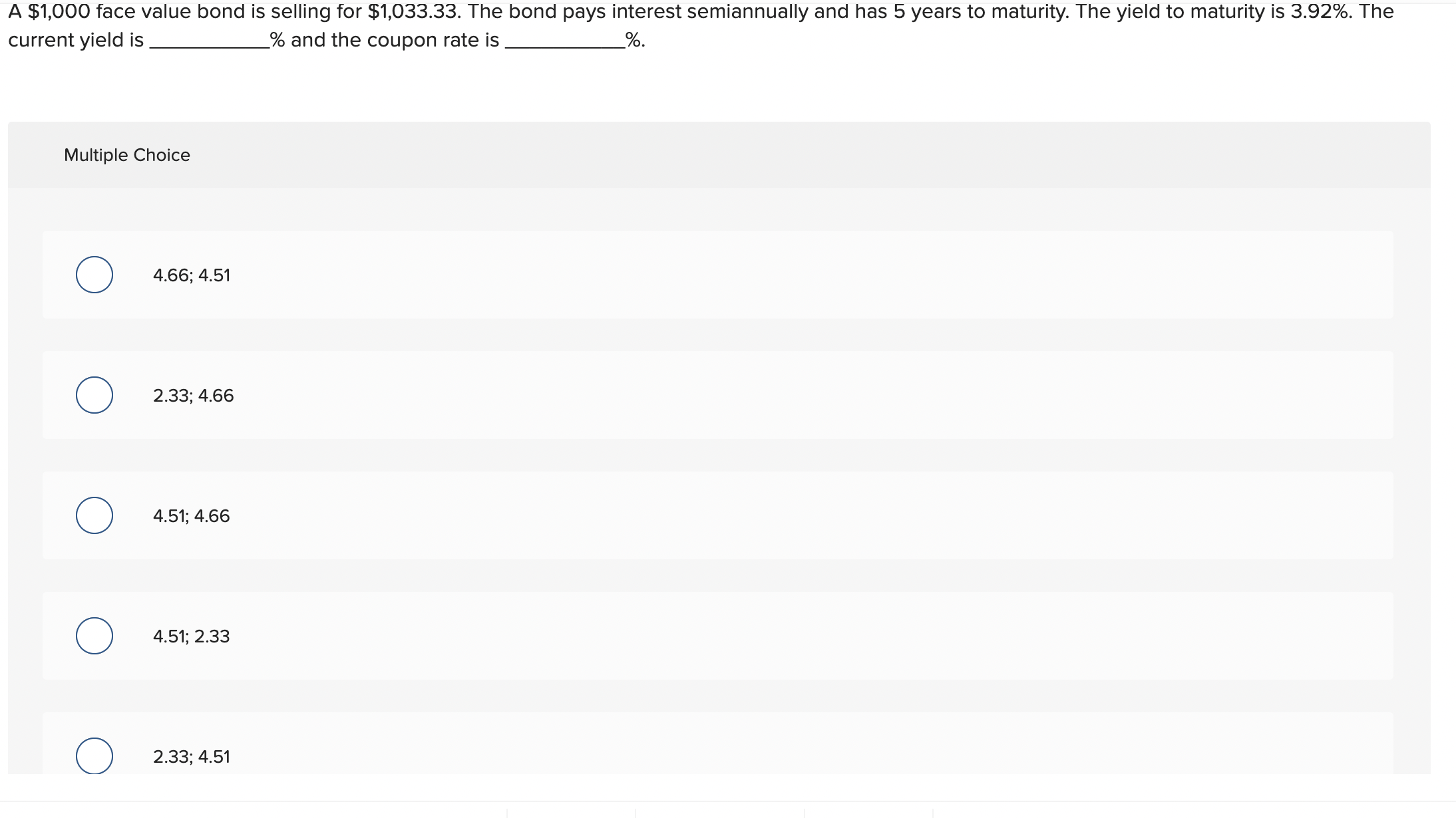  A $1,000 face value bond is selling for $1,033.33. The bond