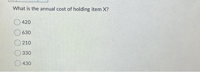 on a random basis, uses about 2,800 of item X, which costs