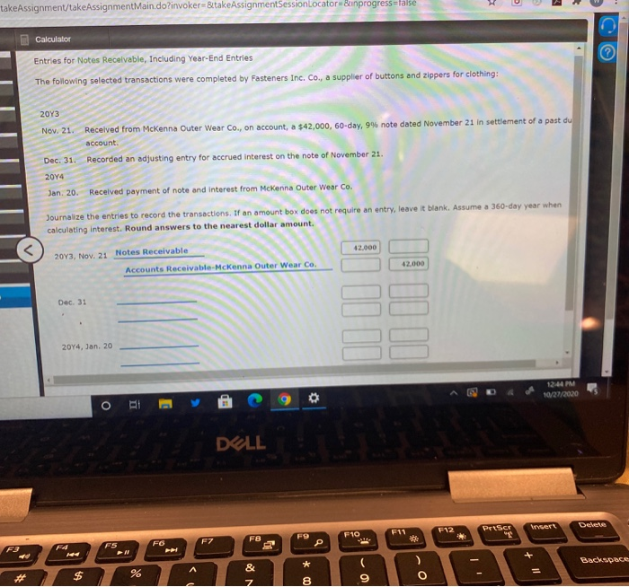  3 takeAssignment/takeAssignmentMain.do?invoker=8.takeAssignmentSessionLocator=&inprogress=false Calculator - Entries for Notes Receivable, Including Year-End Entries