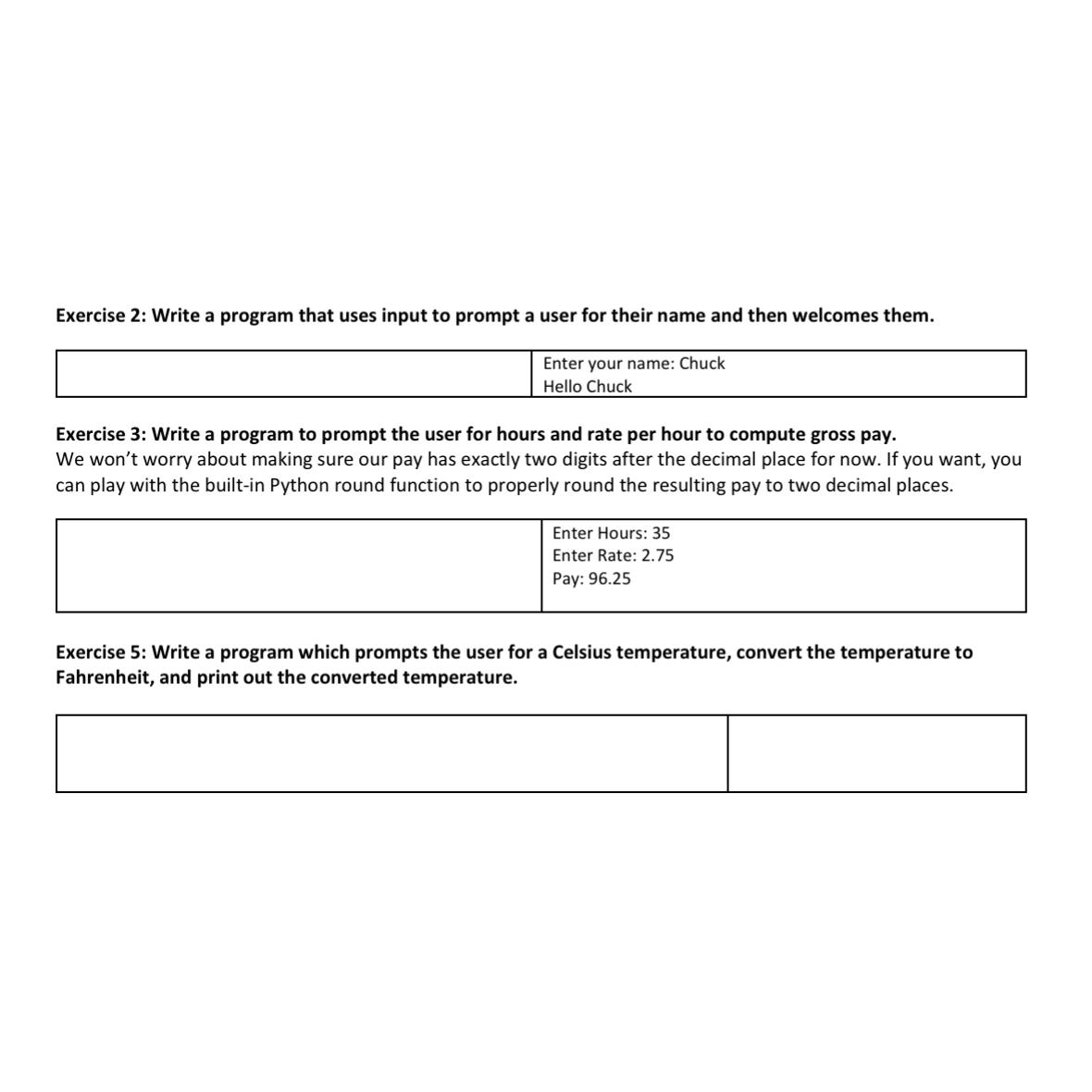Exercise 2: Write a program that uses input to prompt a user