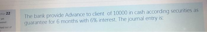  what is answer correct please quickly con 22 yet The bank