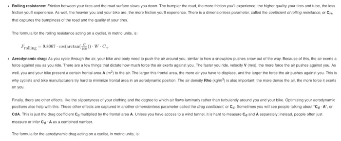 your bike weigh (in kg) 7 What is your frontal area (in