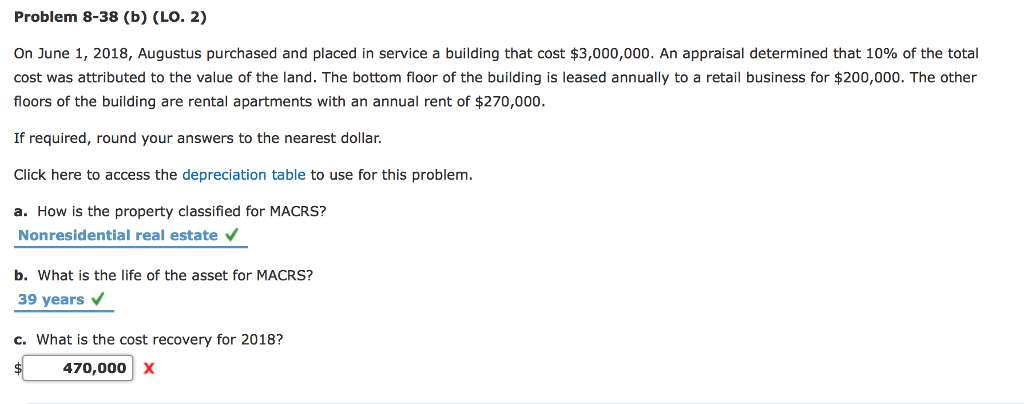  Problem 8-38 (b) (LO. 2) On June 1, 2018, Augustus purchased