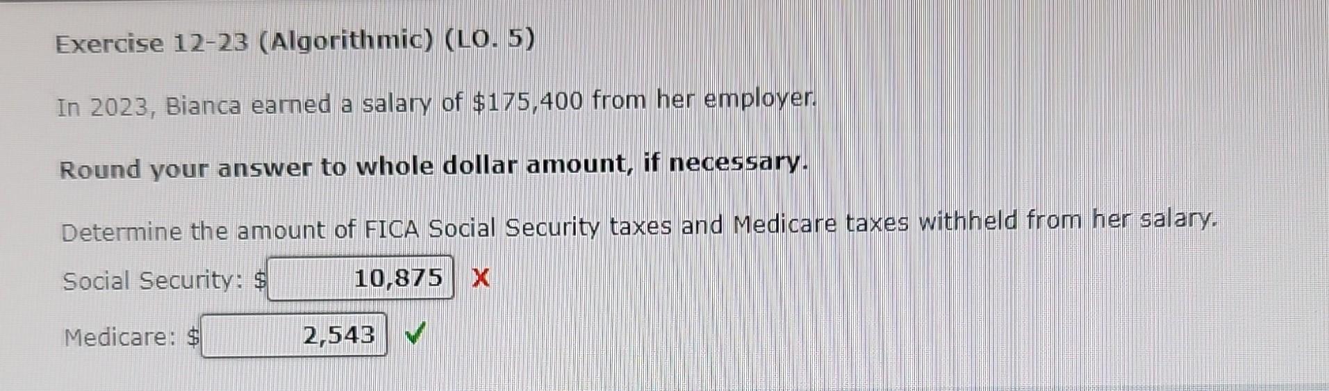  Exercise 12-23 (Algorithmic) (LO. 5) In 2023, Bianca earned a salary
