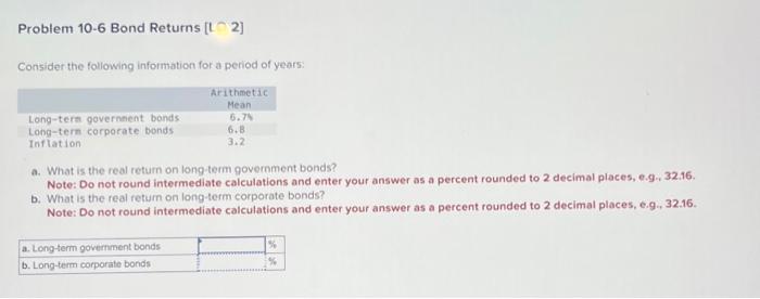  Problem 10-6 Bond Returns [t 2] Consider the following information for