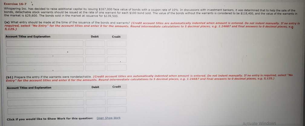  Exercise 16-7 Whispering Inc. has decided to raise additional capital by