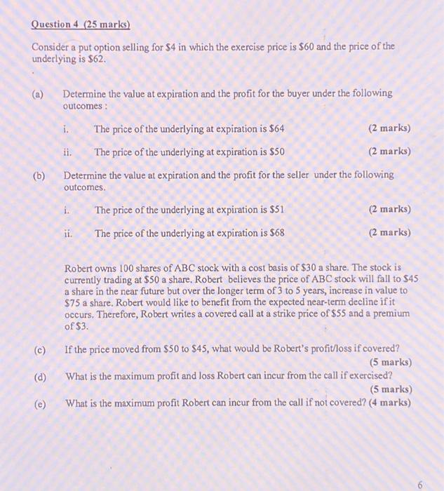  Question 4 ( 25 marks) Consider a put option selling for