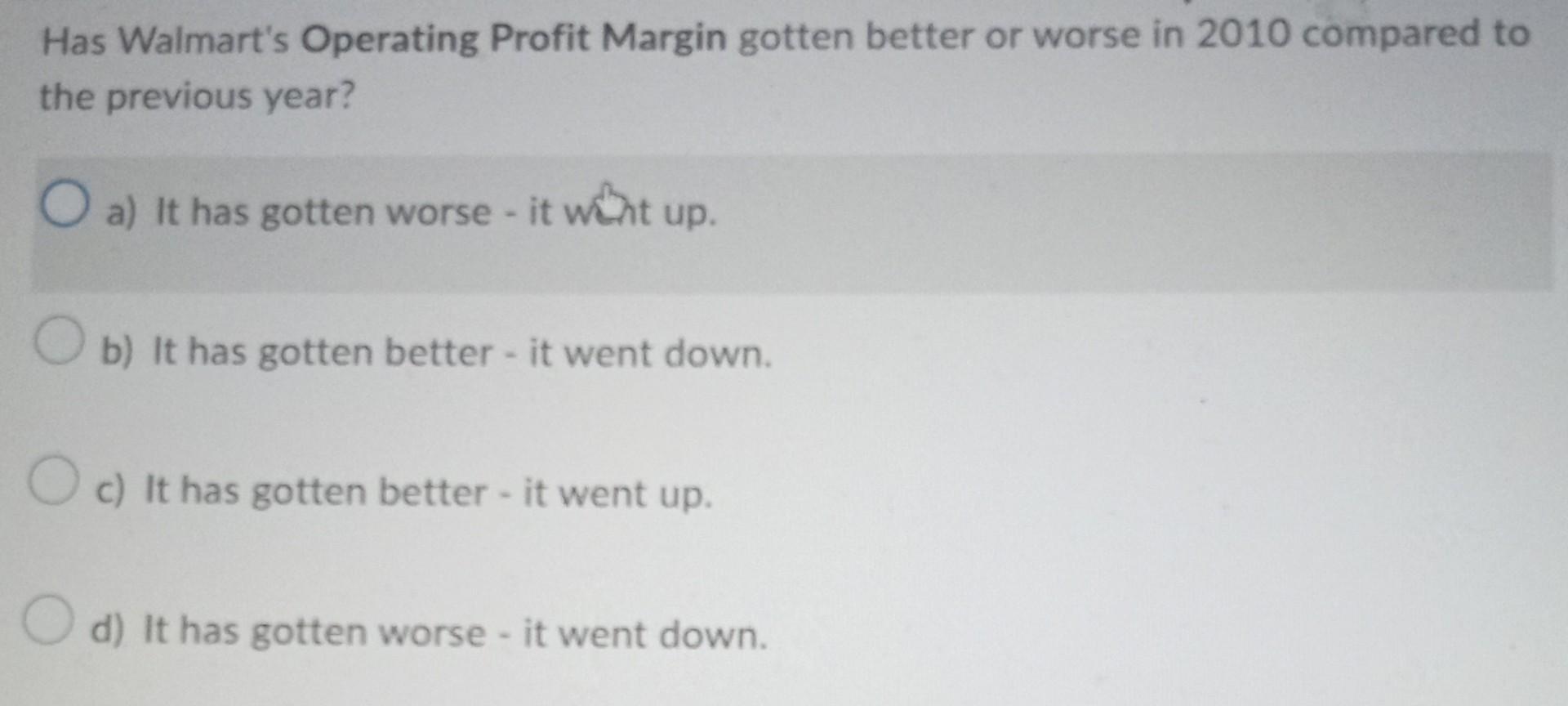previous year? a) It's gotten better - COGS has gone down as