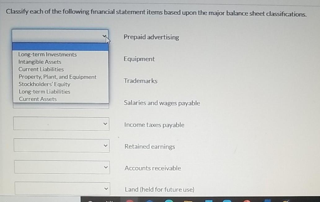  Classify each of the following financial statement items based upon the
