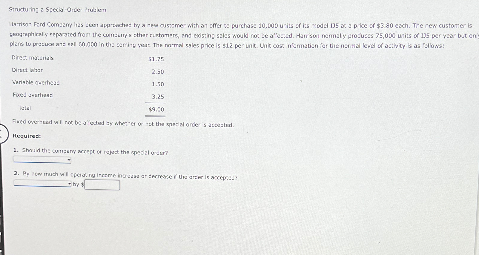  Structuring a Special-Order Problem Harrison Ford Company has been approached by