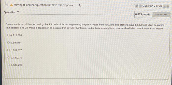  A Moving to another question will save this response. Question 7