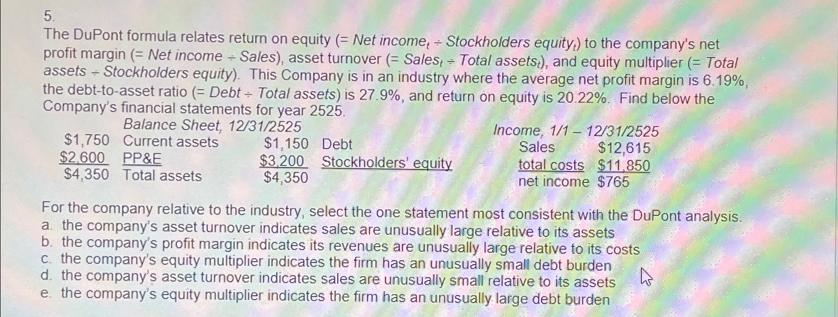  The DuPont formula relates return on equity (= Net income ?t