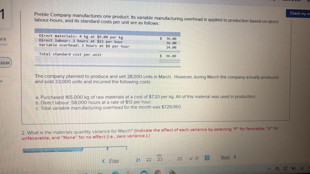 manufactures one product. Its variable manufacturing overhead is applied to production based