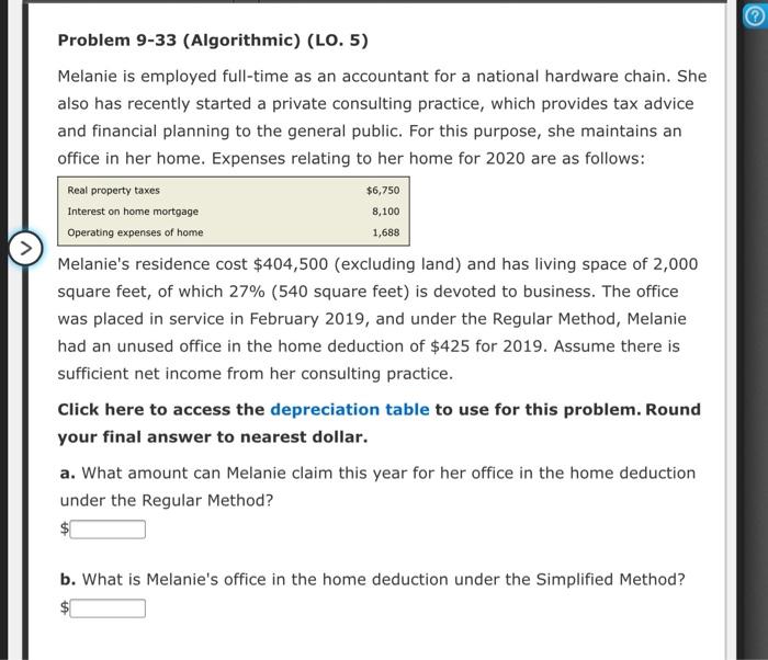  2 $6,750 8,100 1,688 Problem 9-33 (Algorithmic) (LO. 5) Melanie is