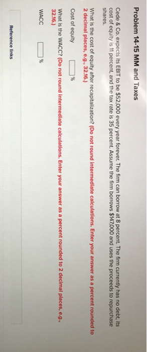  Problem 14-15 MM and Taxes Cede & Co. expects its EBIT