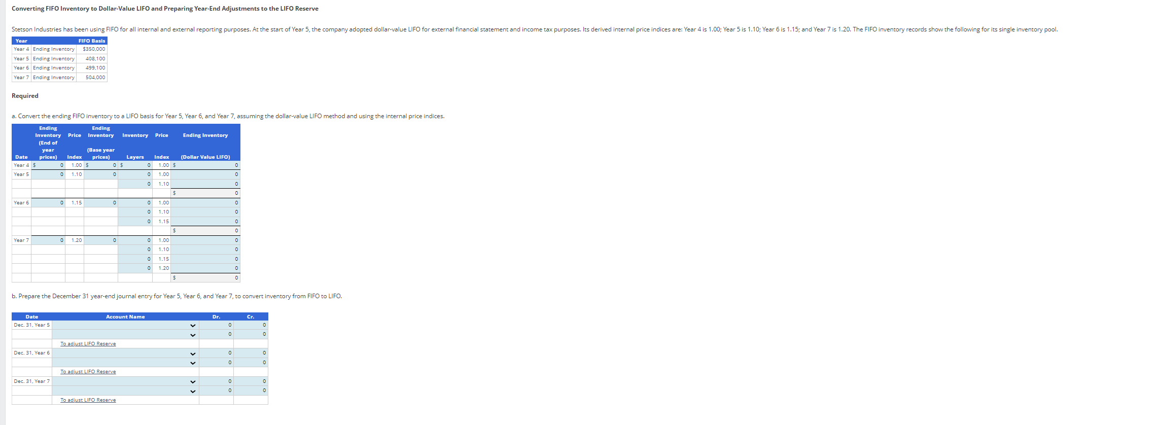  Computinge nearest whole dollar.Converting FIFO Inventory to Dollar-Value LIFO and Preparing