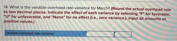 effect of each variance by selecting " F " for favorable, "