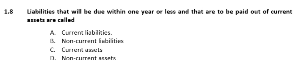  1.8 Liabilities that will be due within one year or less