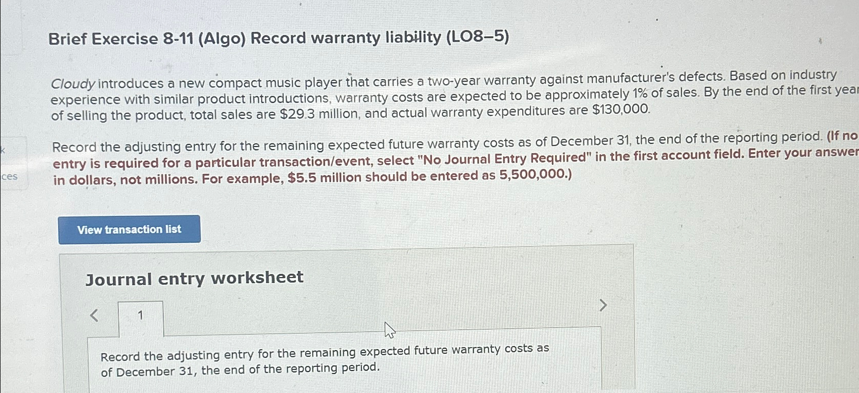  Brief Exercise 8-11(Algo) Record warranty liability (LO8-5) Cloudy introduces a new