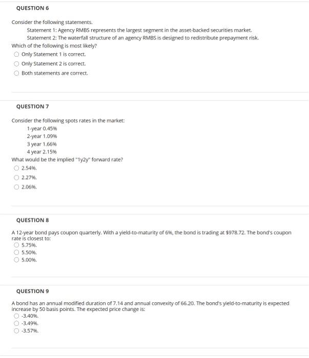 Please help with the following questions: QUESTION 6 Consider the following statements.