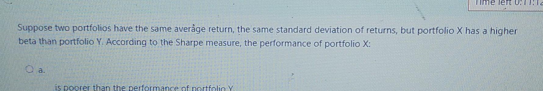  Suppose two portfolios have the same averge return, the same standard