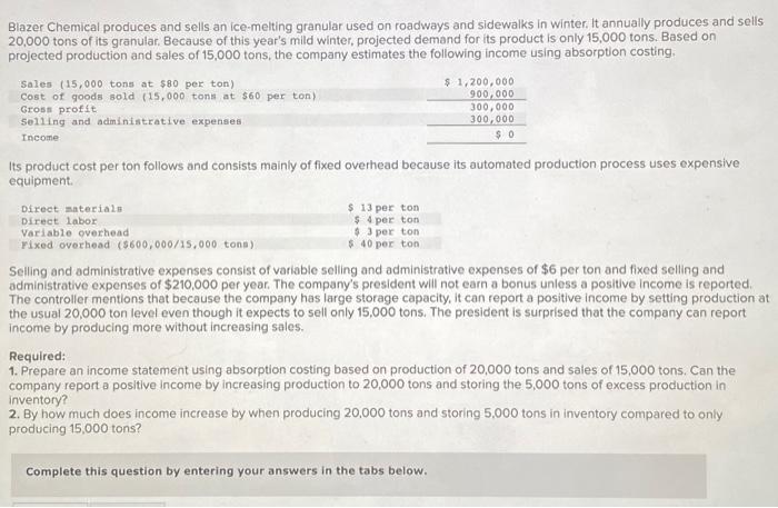  Prepare an income statement using absorption costing based on production of