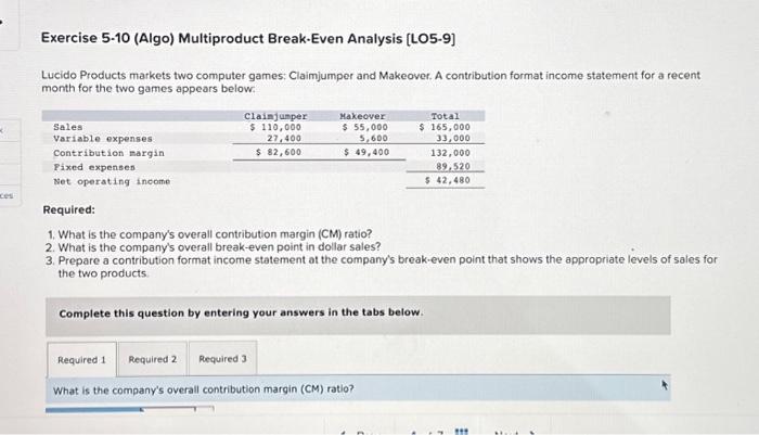 1. What is the company's overall contribution margin ( CM )