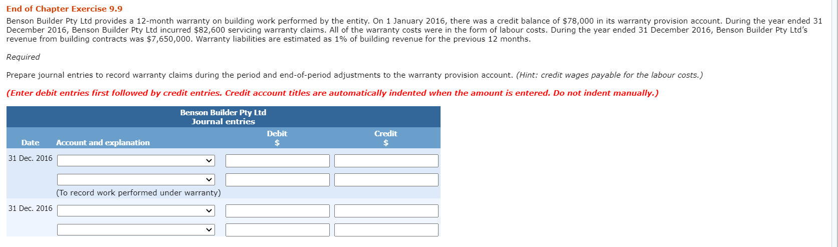 End of Chapter Exercise 9.9 Benson Builder Pty Ltd provides a