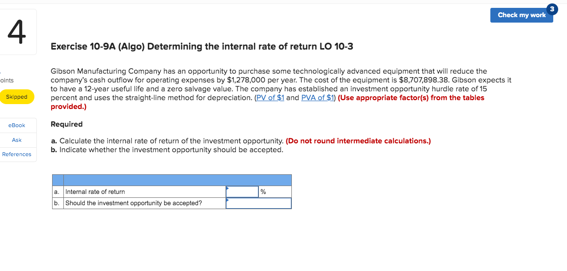 Check my work Exercise 10-9A (Algo) Determining the internal rate of