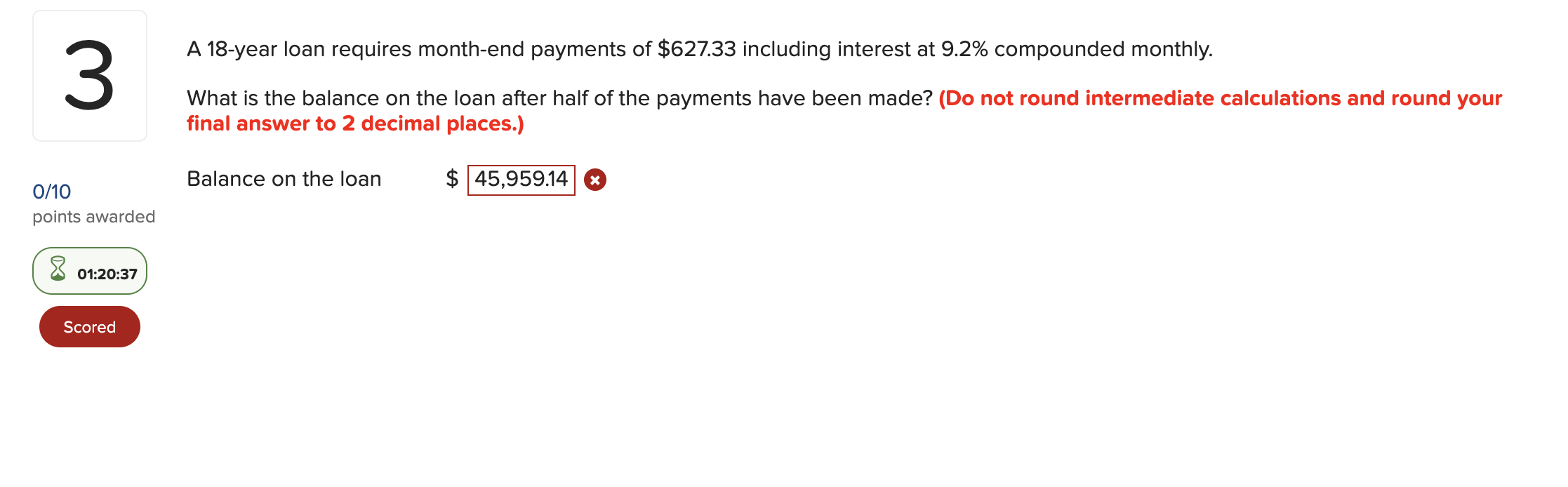  A 18-year loan requires month-end payments of $627.33 including interest at