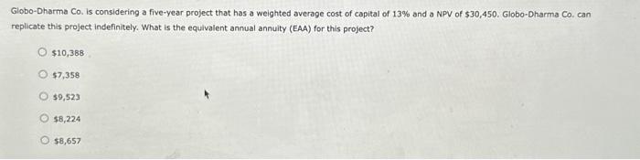 it chooses project A, Globo-Dharma Co. will have the opportunity to moke