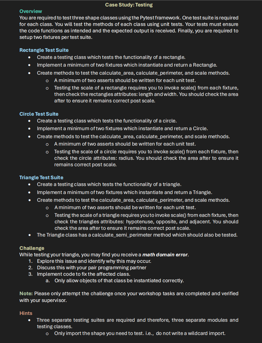  Case Study: Testing Overview You are required to test three shape