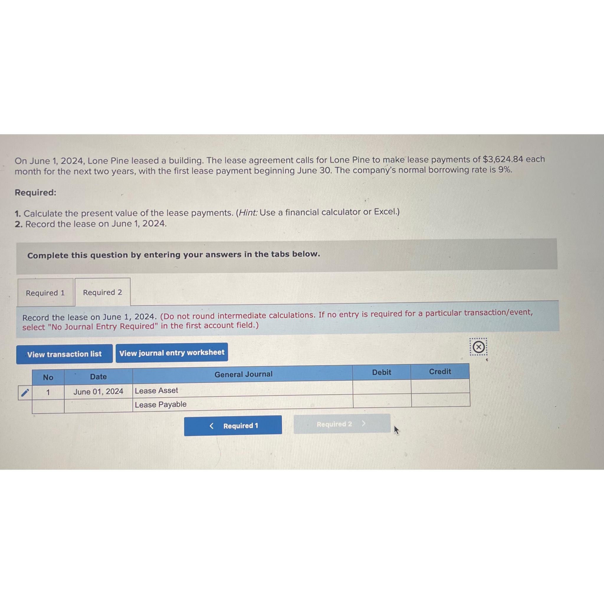  help please On June 1,2024, Lone Pine leased a building. The