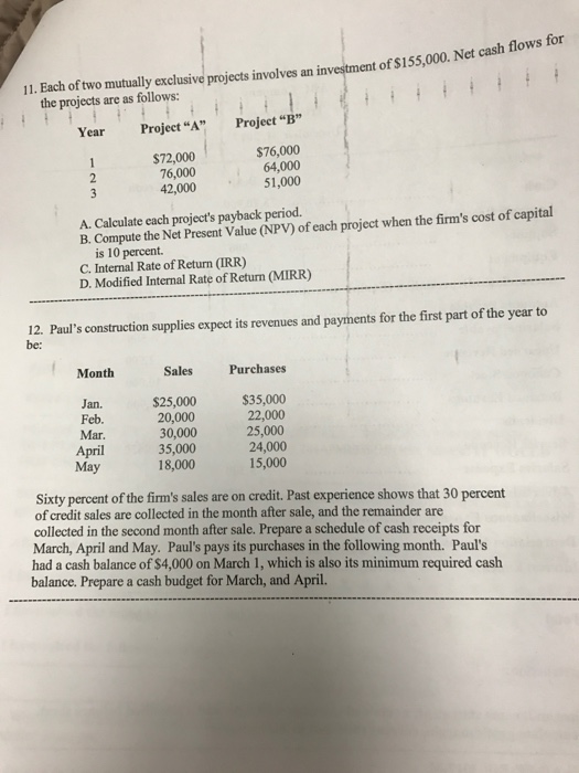  11. Each of two mutually exclusive projects involves an investment of