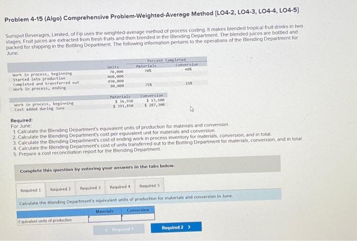  Problem 4-15 (Algo) Comprehensive Problem-Weighted-Average Method [LO4-2, LO4-3, LO4-4, LO4-5] Sunspot