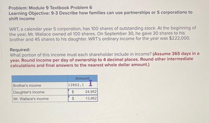  Problem: Module 9 Textbook Problem 6 Learning Objective: 9-3 Describe how