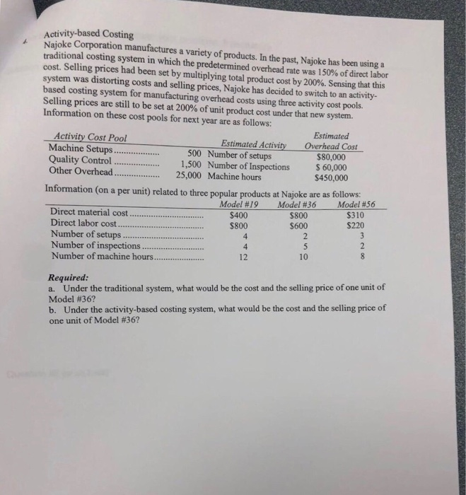 6. Batch-level activities are performed each time a unit is produced. 7.