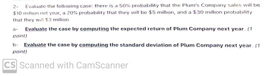  kindly so it as soon as possible 2- Evaluate the following