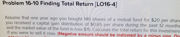  Problem 16-10 Finding Total Return (L016-4] Assume that one year ago