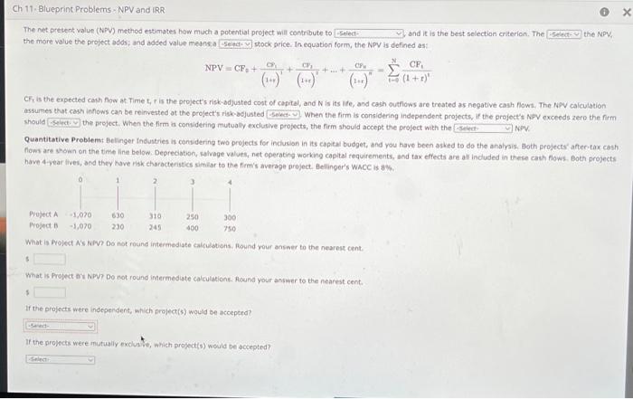  The net present value (NPV) method estimates how much a potentiat