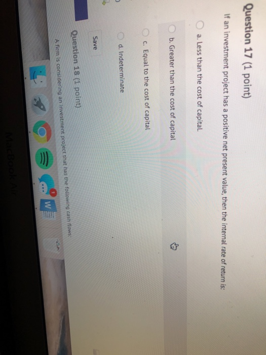 of capital budgeting alternatives, a firm should always choose the ones which