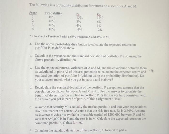 The following is a probability distribution for returns on a securities