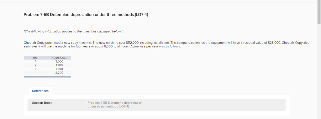  Problem 7-5B Determine depreciation under three methods (LO7-4) The following information