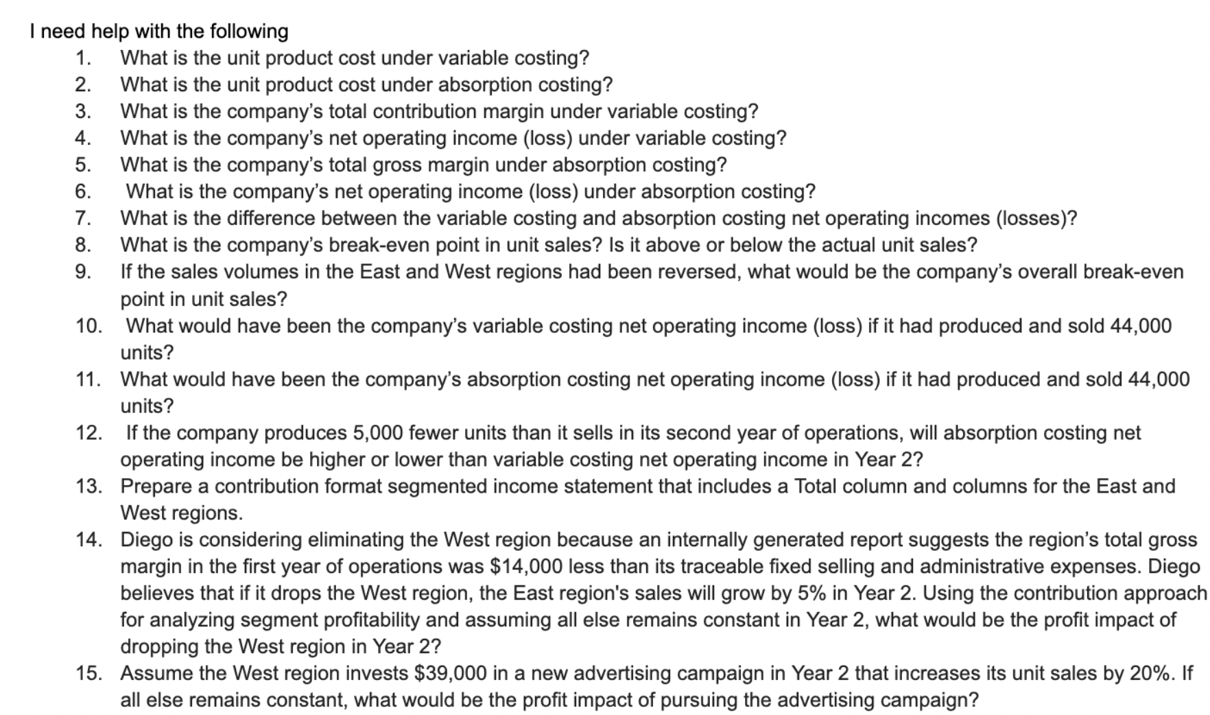 you. Diego Company manufactures one product that is sold for $78 per