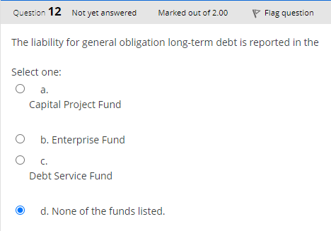  The liability for general obligation long-term debt is reported in the